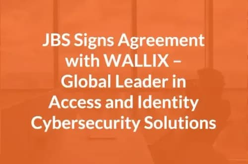 JBS Signs Agreement with WALLIX – Global Leader in Access